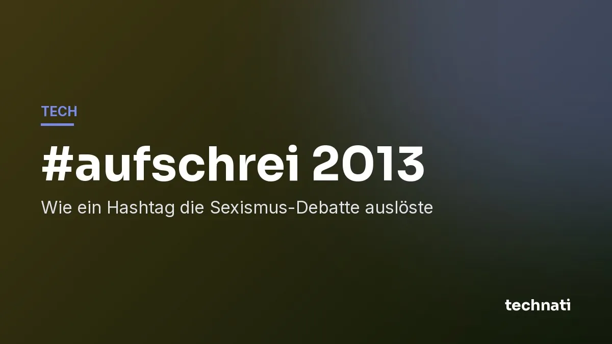 #aufschrei 2013: Wie ein Hashtag die Sexismus-Debatte auslöste