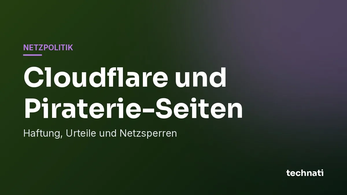 Cloudflare und Piraterie-Seiten: Haftung, Urteile und Netzsperren