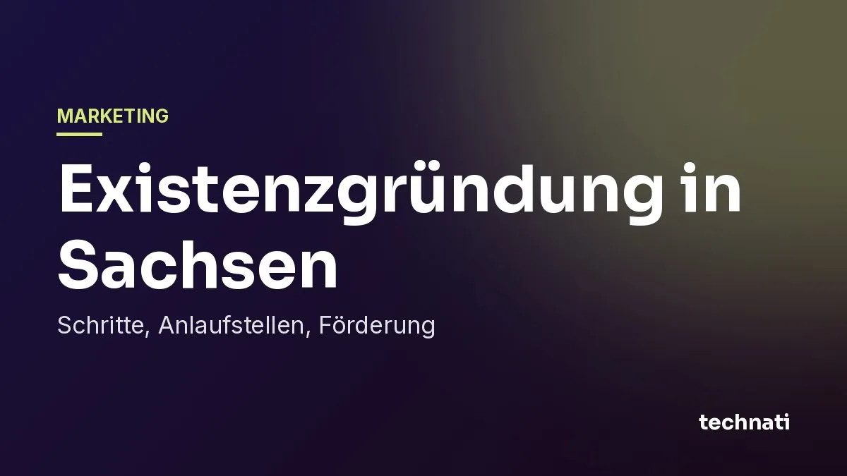 Existenzgründung in Sachsen: Schritte, Anlaufstellen, Förderung