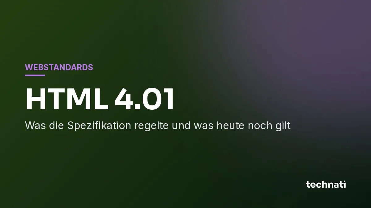 HTML 4.01: Was die Spezifikation regelte und was heute noch gilt