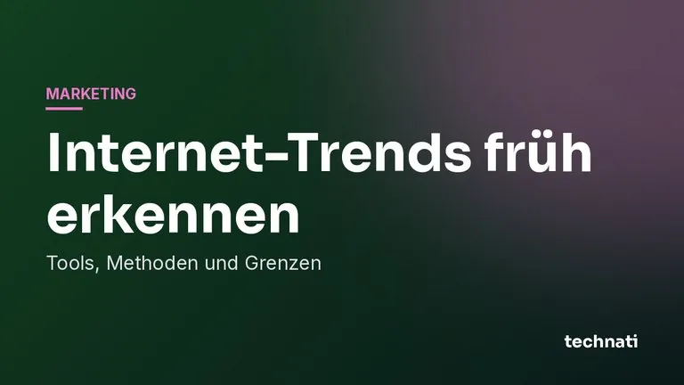 Internet-Trends früh erkennen: Tools, Methoden und Grenzen