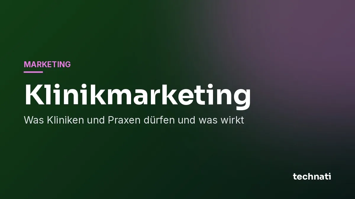 Klinikmarketing: Was Kliniken und Praxen dürfen und was wirkt