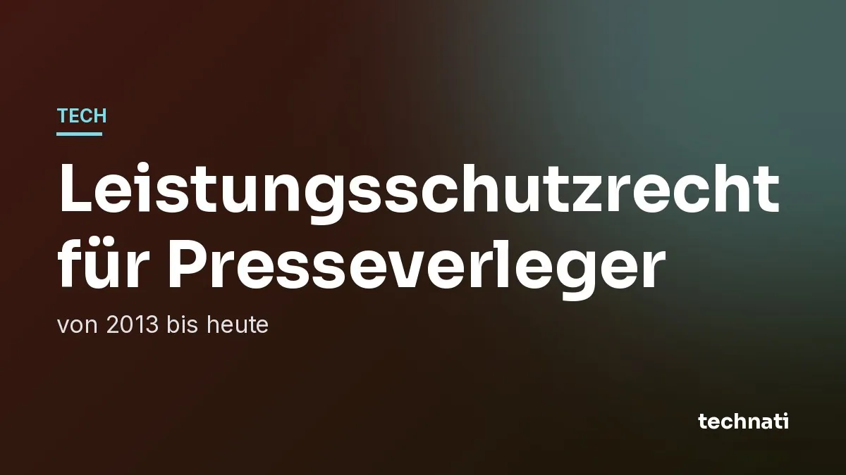 Leistungsschutzrecht für Presseverleger: von 2013 bis heute