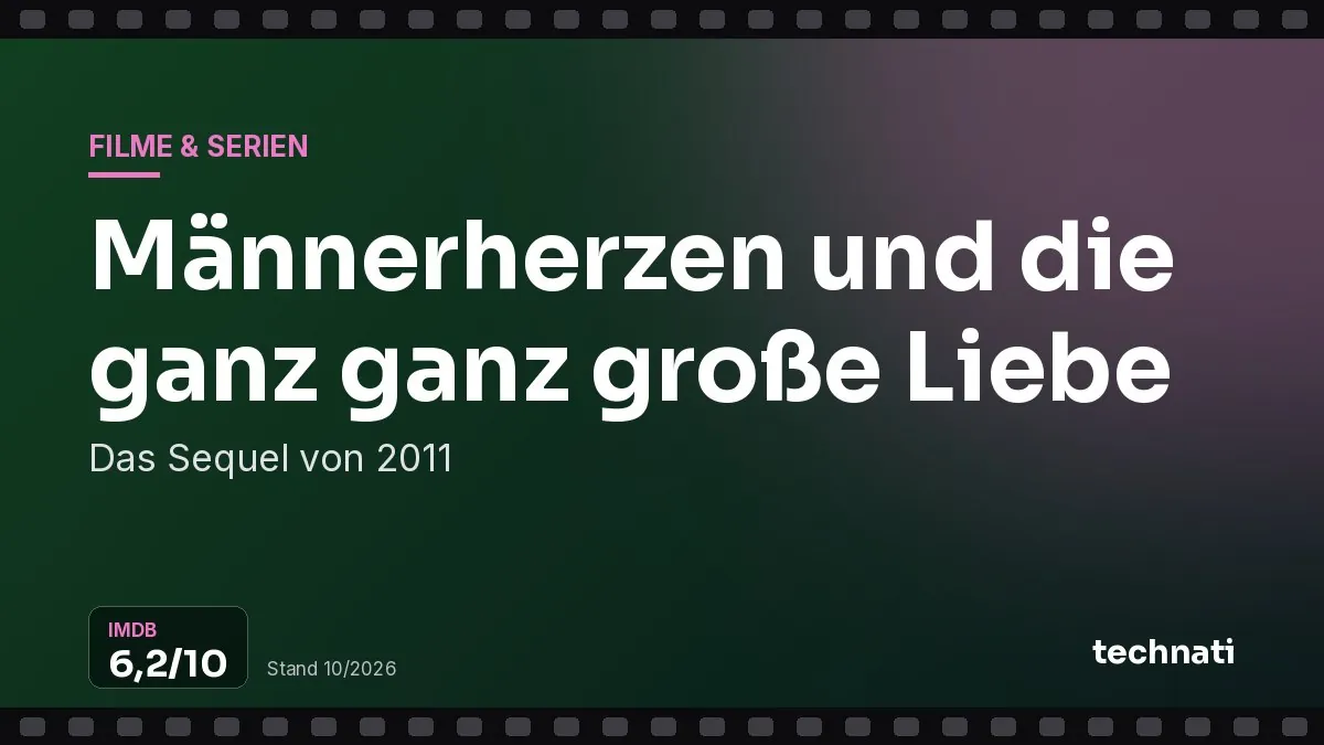 Männerherzen und die ganz ganz große Liebe: Das Sequel von 2011
