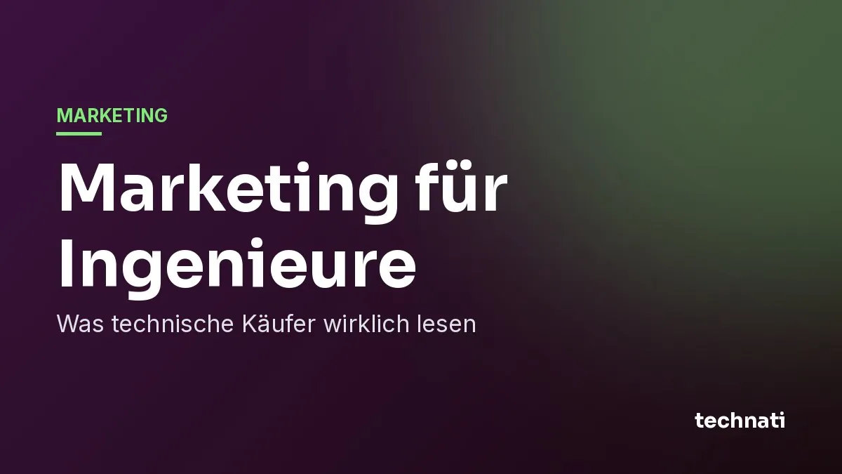 Marketing für Ingenieure: Was technische Käufer wirklich lesen