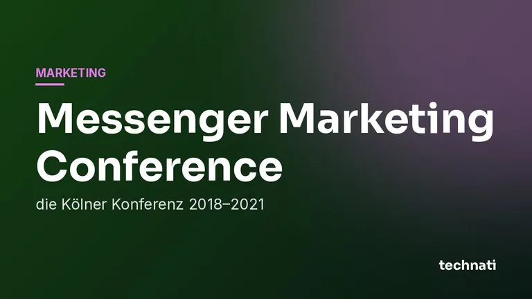 Messenger Marketing Conference: die Kölner Konferenz 2018–2021
