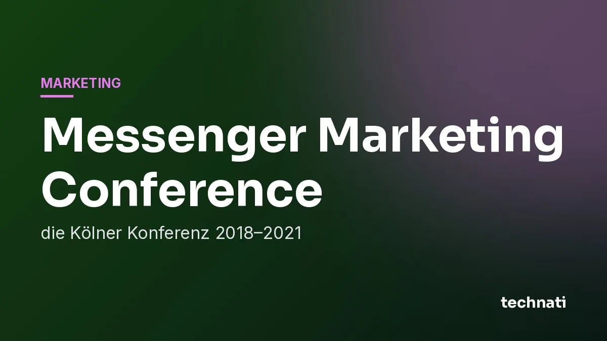 Messenger Marketing Conference: die Kölner Konferenz 2018–2021