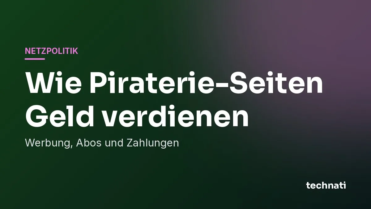 Wie Piraterie-Seiten Geld verdienen: Werbung, Abos und Zahlungen