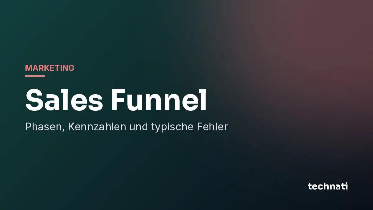 Sales Funnel: Phasen, Kennzahlen und typische Fehler