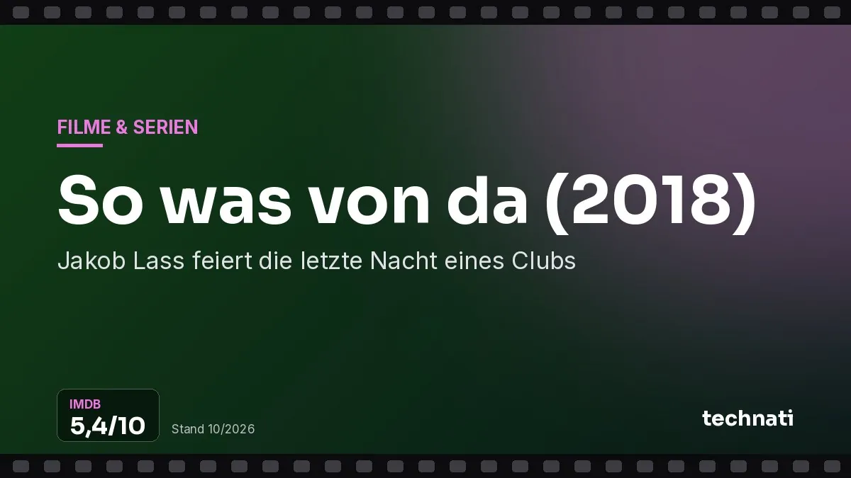 So was von da (2018): Jakob Lass feiert die letzte Nacht eines Clubs