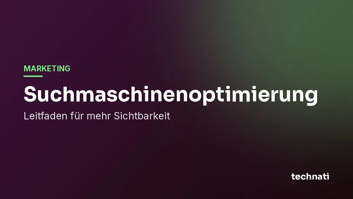 Suchmaschinenoptimierung: Leitfaden für mehr Sichtbarkeit