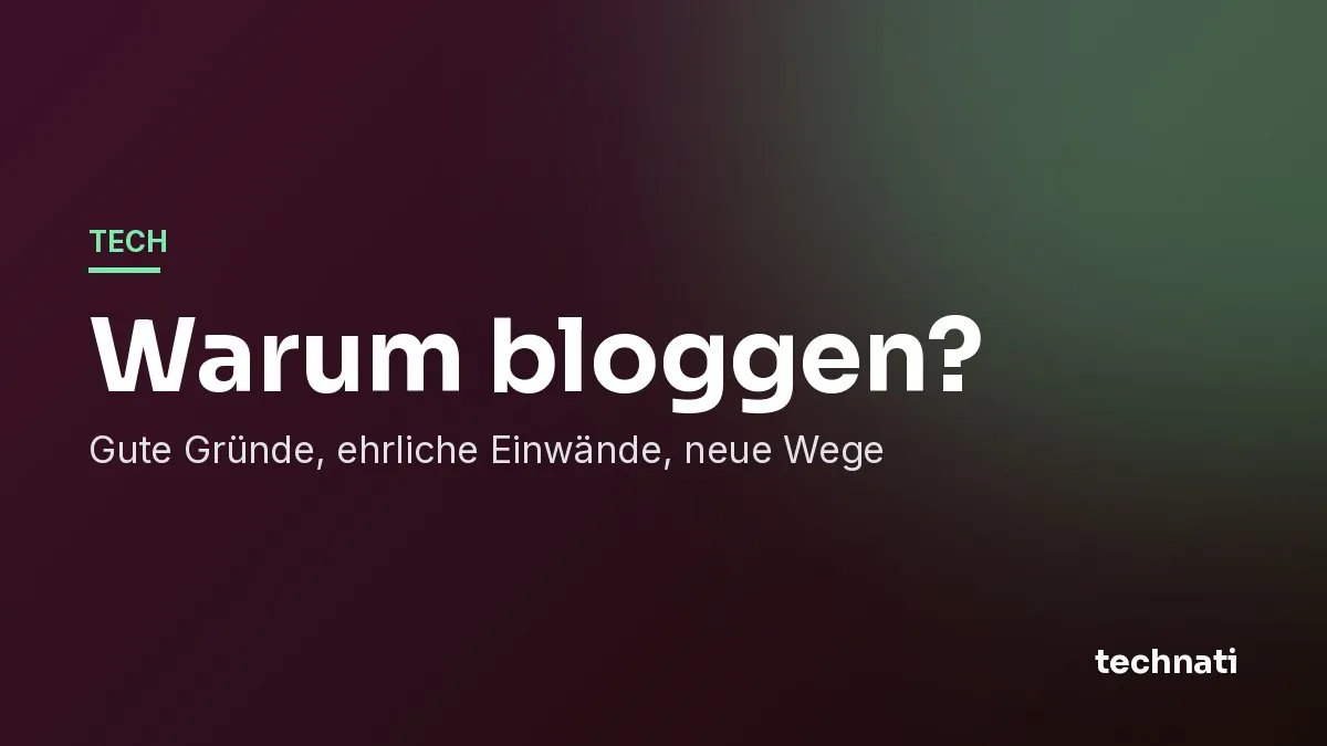 Warum bloggen? Gute Gründe, ehrliche Einwände, neue Wege