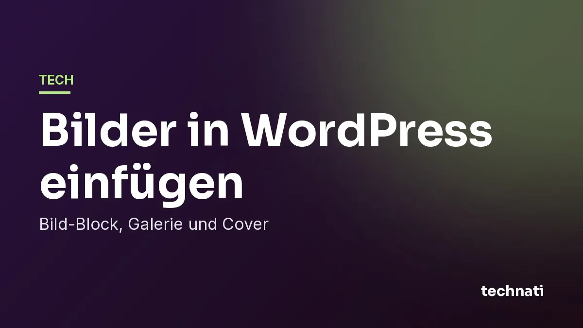 Bilder in WordPress einfügen: Bild-Block, Galerie und Cover